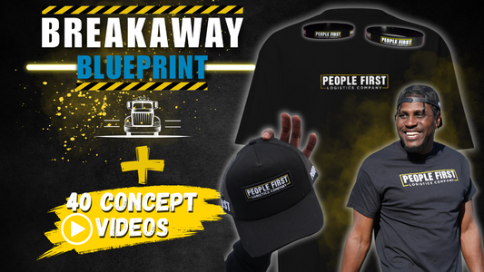 Breakaway Blueprint - Full Trucking Start Up Guide + People First Merchandise